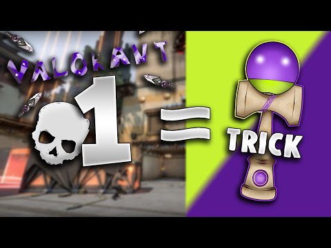 1 DEATH = 1 KENDAMA TRICK (Valorant)