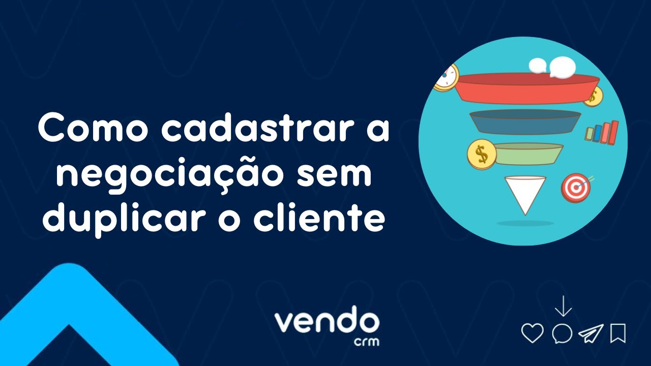 Como cadastrar a negociação sem duplicar o cliente