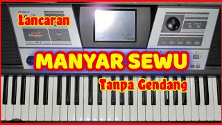 LANCARAN MANYAR SEWU//ROLAND VA3//TANPA GENDANG