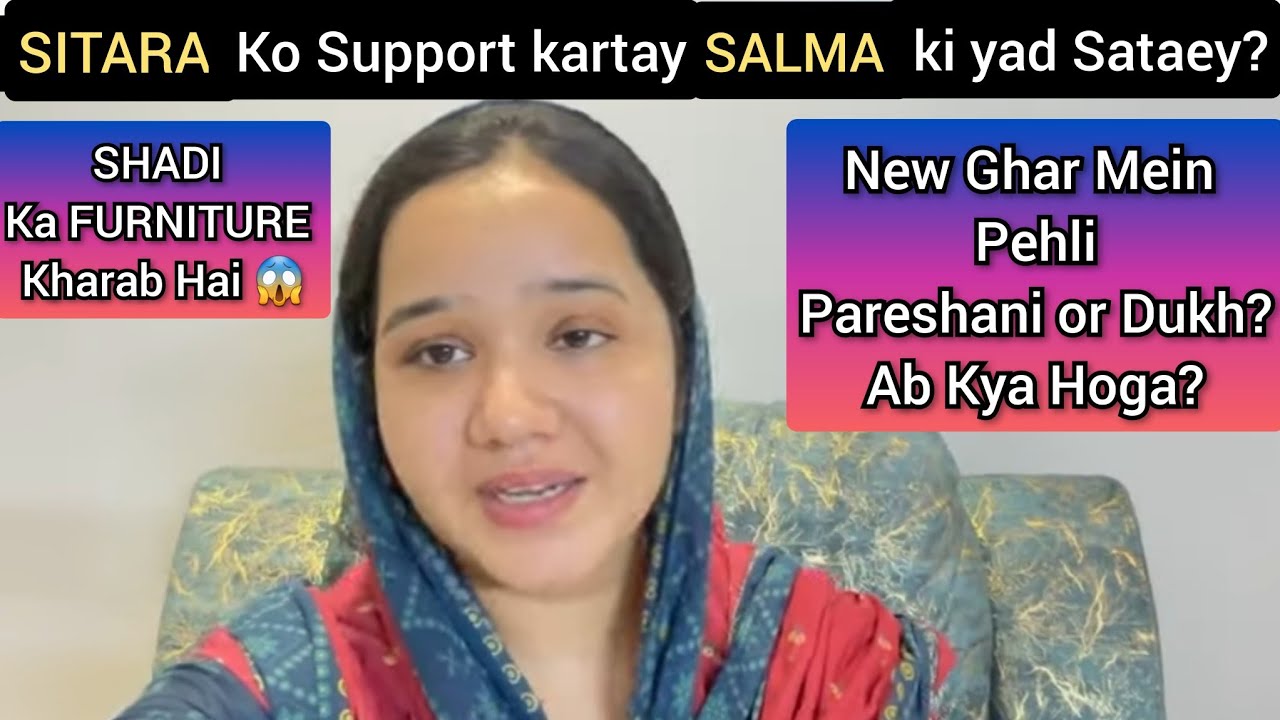 SITARA ko Support kartay SALMA Ki yad sataey,New Ghar Mein pehli