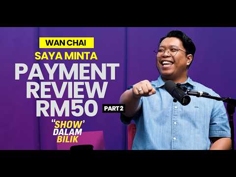 Wan Chai Tak Tahu Apa Itu Review & Pernah Minta Bayaran RM50 Je!