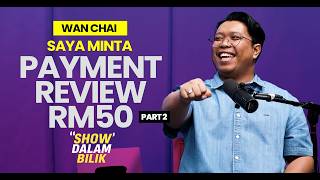 Wan Chai Tak Tahu Apa Itu Review & Pernah Minta Bayaran RM50 Je!