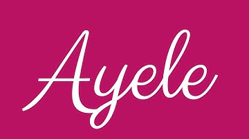 Learn how to Sign the Name Ayele Stylishly in Cursive Writing