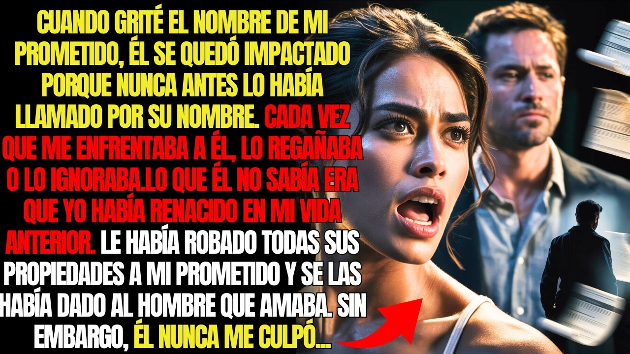 Cuando grité el nombre de mi prometido, él se quedó impactado porque nunca antes lo había llamado...
