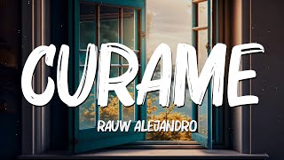 Curame (Letra/Lyrics)- Rauw Alejandro, Chencho Corleone, Sebastián Yatra...Mix Letra by Corwin