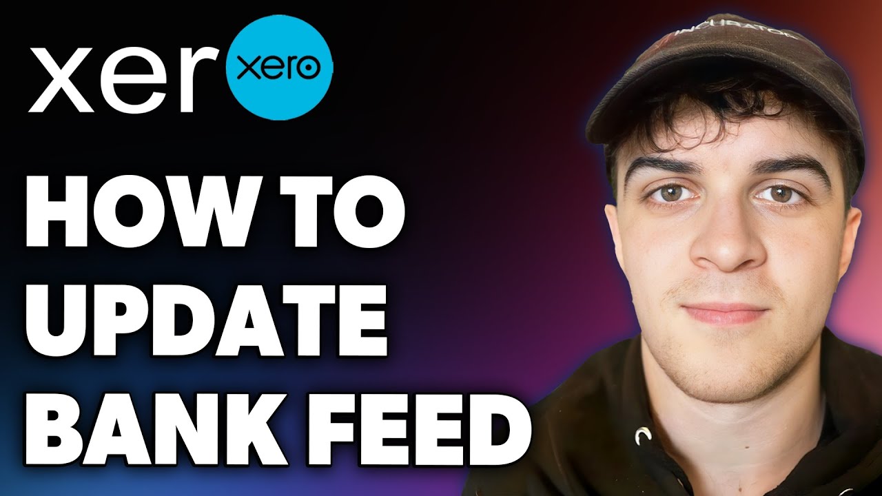 How to Update Xero Bank Feed (Full 2024 Guide) - YouTube