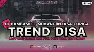 DJ TREND DISA HOLIC PAMBASILET FULL BASS VIRAL TIKTOK 2026