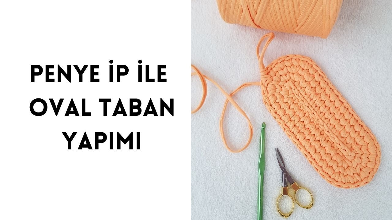 Penye İp İle Oval Taban Yapımı