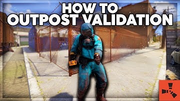 How to do the "Outpost Validation" quest in Rust