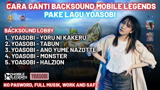 CARA GANTI BACKSOUND MOBILE LEGENDS PAKE LAGU SENDIRI | LAGU YOASOBI | MLBB