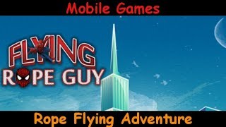 Flying Rope Guy  - Rope Flying Adventure - No spider man! - Android Gameplay Review screenshot 5
