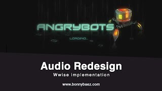 Angry Bots - Audio Redesign with Wwise