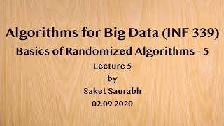 Basics of Randomized Algorithms - 5