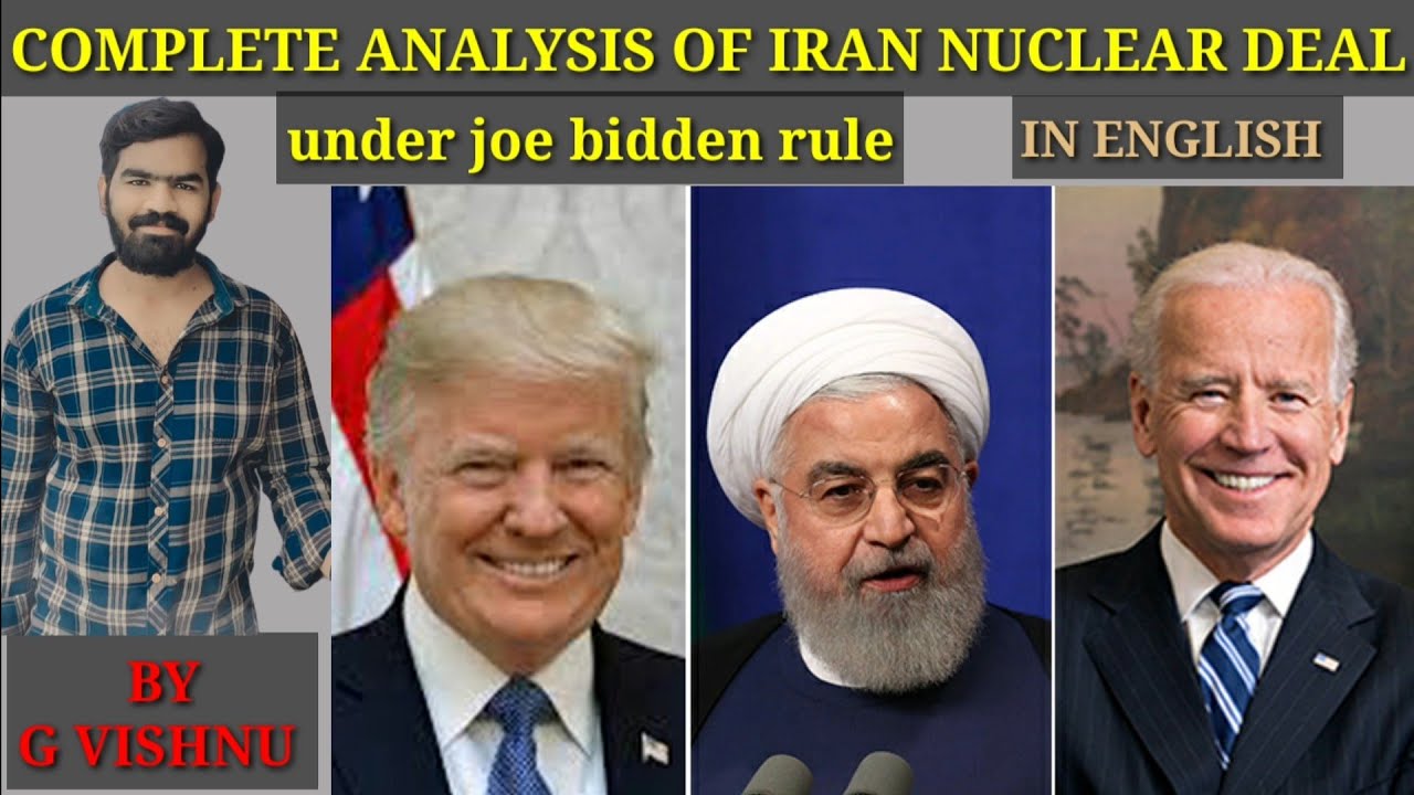 ANALYSIS OF IRAN NUCLEAR DEAL||MIDDLE EAST CRISIS||UNDER JOE BIDDEN||IN ENGLISH||