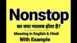 Nonstop meaning in Hindi | Nonstop ka kya matlab hota hai | Daily Use English Sentences