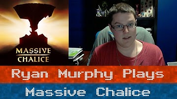 Massive Chalice - Season 1 Finale