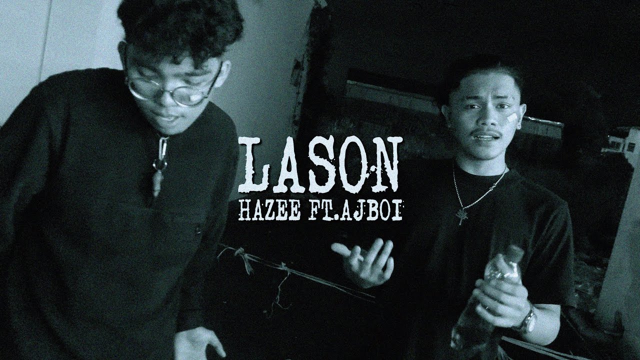 HAZEE - LASON ( FEAT. AJBOI ) ( OFFICIAL MUSIC VIDEO )