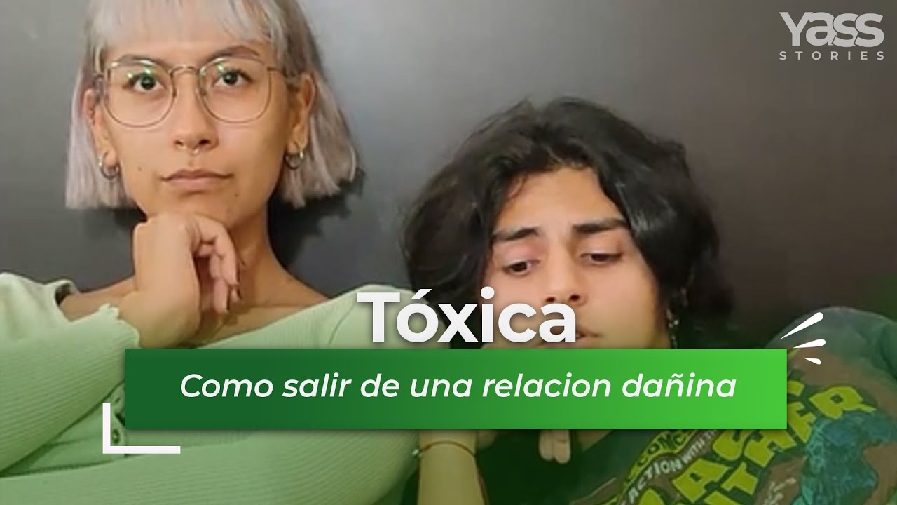 Toxica, como salir de una relacíon dañina - YouTube