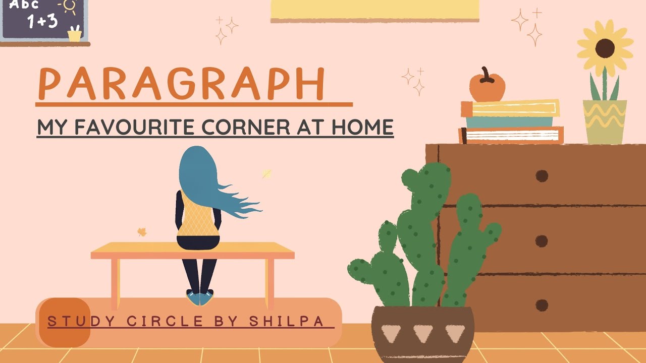 @StudyCircleByShilpa | Paragraph - My Favorite Corner At Home ...