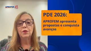 PDE 2026 APROFEM apresenta propostas e conquista avancos