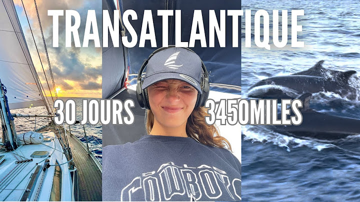 30 JOURS EN PLEINE MER : TRANSATLANTIQUE ( OUEST VERS L'EST)