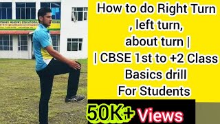 How to do Right Turn, left turn, about turn || CBSE 1st to +2 Class