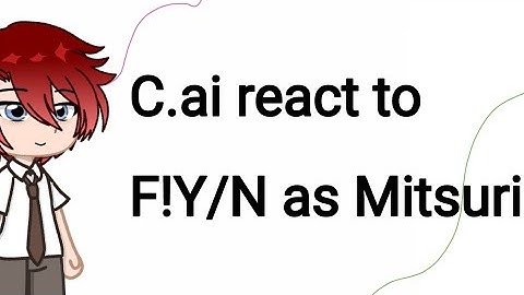 C.ai react to F!y/n as Mitsuri (Old video)