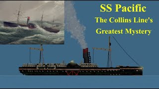 The Mystery of the Collins Line's SS Pacific || Lost With All Onboard ||