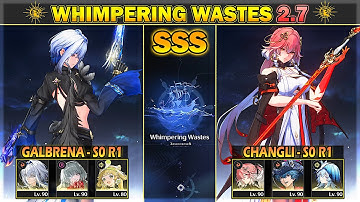 S0 R1 Galbrena-Phrolova & S0 R1 Changli - SSS Whimpering Wastes: Infinite Torrents 2.7 | WuWa