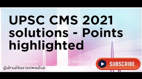 UPSC CMS 2021 Solutions - Part 1 (Q.1 to Q.20) #upscexam #upsccms #cms2021