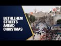 LIVE: Bethlehem Scenes Before Christmas