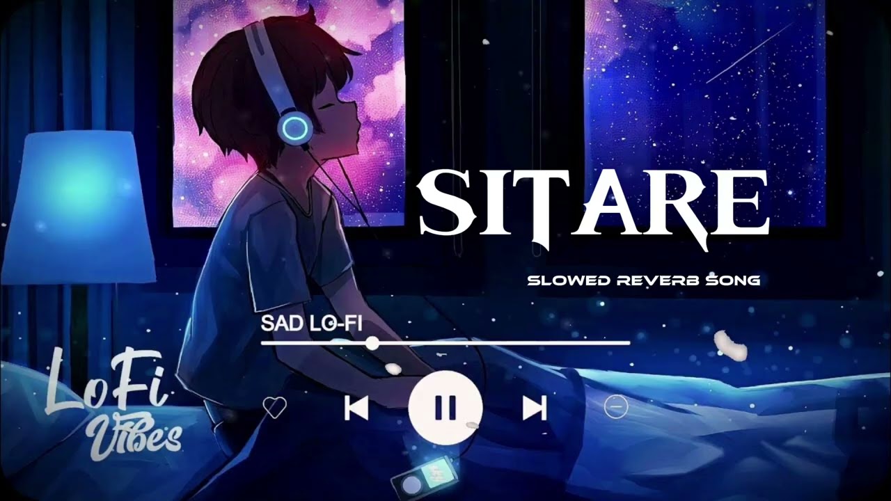 Sitare Slowed reverb lo-fi song| lkkis| Agastya Nanda, Simar Bhatia Dharmendra deol Arijit Singh!! 