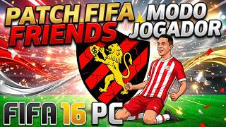 Carrasco do Sport - Modo Jogador - FIFA FRIENDS - FIFA 16 PC
