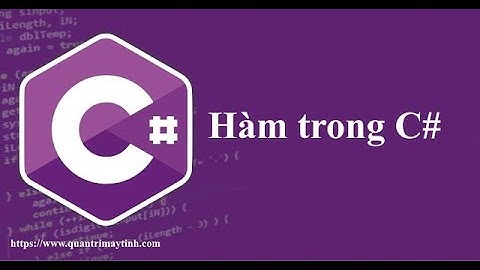 [Lập trình C# căn bản] - Bài 19: Hàm trong C#