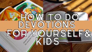 HOW TO DO DEVOTIONS FOR YOURSELF & YOUR KIDS! - SOAP METHOD