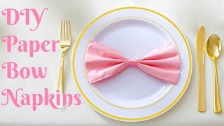 DIY Bow Napkins (Easy Paper Bow Napkin Folding Tutorial for Baby Showers \& Parties) \/\/ Lindsay Ann