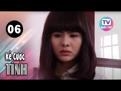 Kẻ Cược Tình – Tập 6 | GTTV Phim Truyện Việt Nam