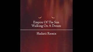 Empire Of The Sun - Walking On A Dream (Haroibo Remix)