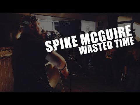 The folk Machine : Spike McGuire - Wasted time