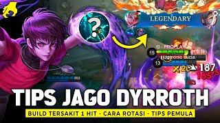 BEGINI CARA MAIN DYRROTH BUFF TERBARU AGAR DAMAGE-NYA BISA 1 HIT - Tutorial Dyrroth Mobile Legends