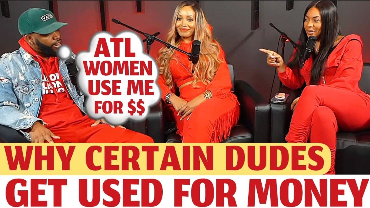 why-certain-types-of-dudes-get-used-for-money-in-atlanta-women