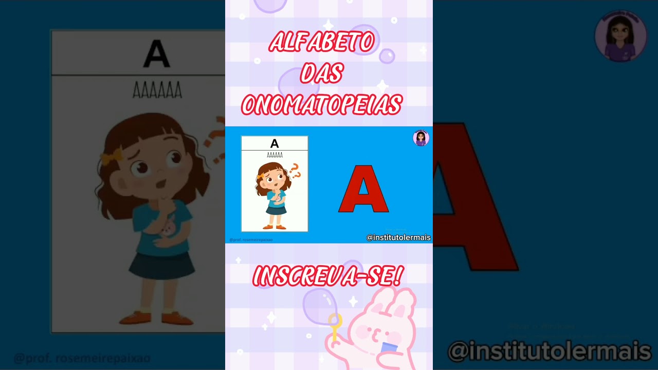 ALFABETO DAS ONOMATOPEIAS. LETRA e SOM @institutolermais @sandrapuliezi 