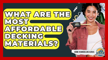 What Are The Most Affordable Decking Materials? - Home Remodeling Gurus