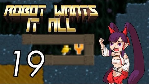 Robot Wants it All [19] Y Remix 2/2