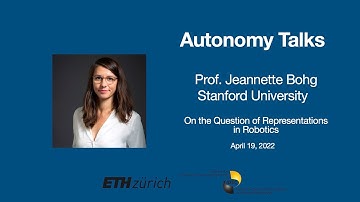 Autonomy Talks - Jeannette Bohg: On the question of representations in robotics