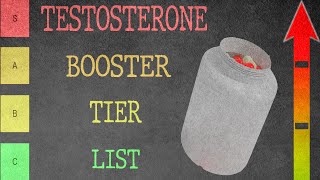 Testosterone Boosting Supplements' Tier List