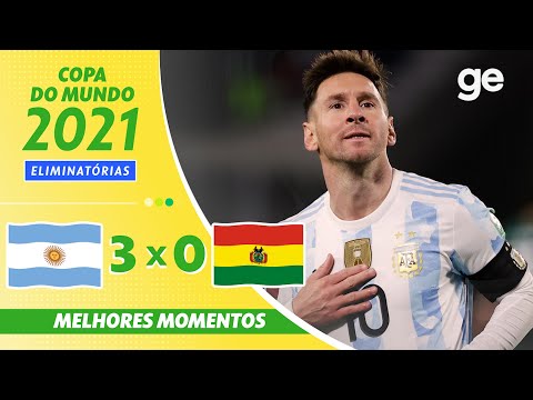 ARGENTINA 3 X 0 BOLÍVIA | MELHORES MOMENTOS | 10ª RODADA ELIMINATÓRIAS DA COPA | ge.globo