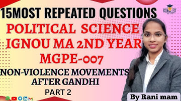 MGPE-007 Most Important Topics | Complete Exam Revision | Non-Violence Movements after Gandhi| IGNOU