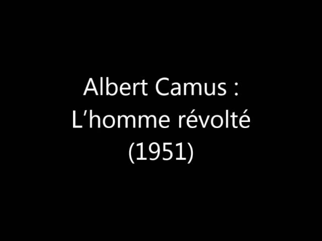 Albert Camus : l'homme révolté (1951)
