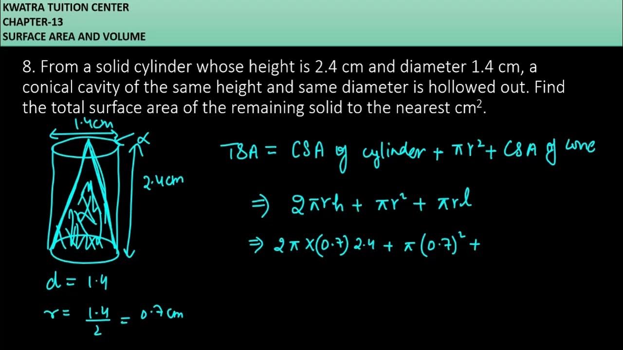 8. From a solid cylinder whose height is 2.4 cm and diameter 1.4 cm, a